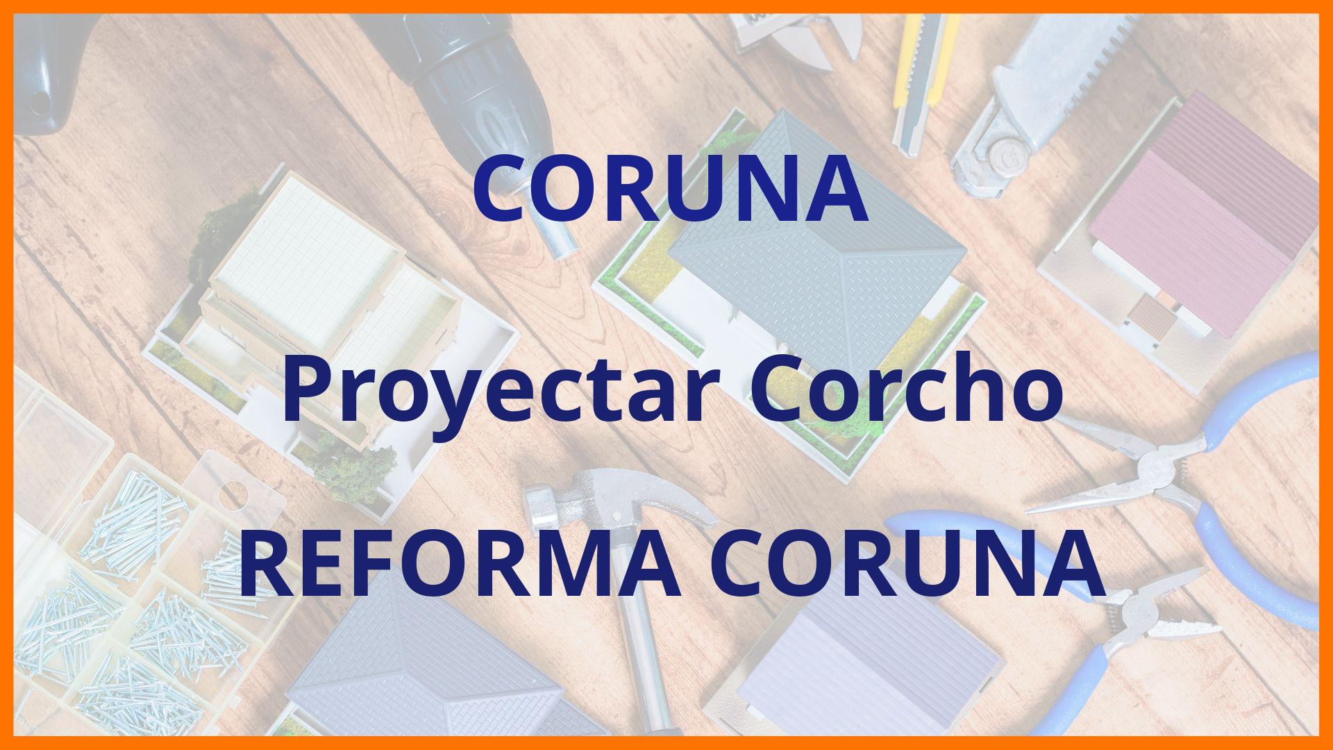 Proyectar Corcho